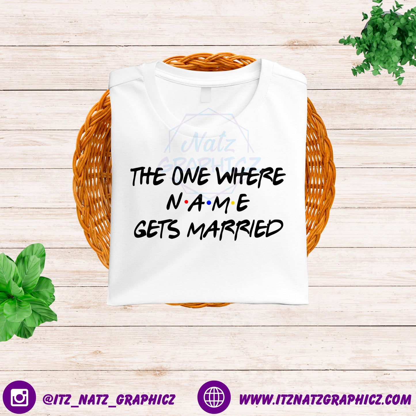 The One Where “NAME” Gets Married Friends Shirt