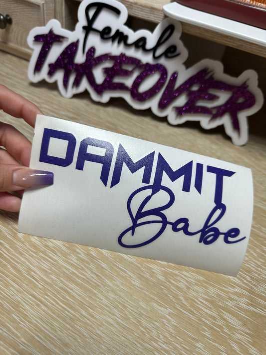 Dammit Babe 2.0