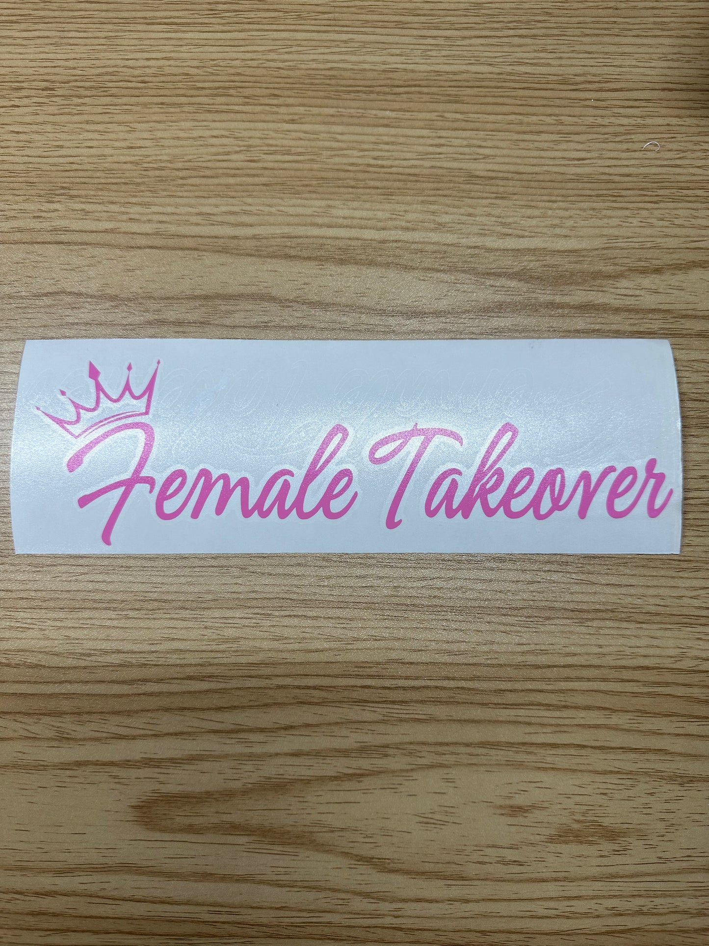 Female Takeover w/ Crown