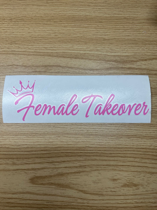 Female Takeover w/ Crown
