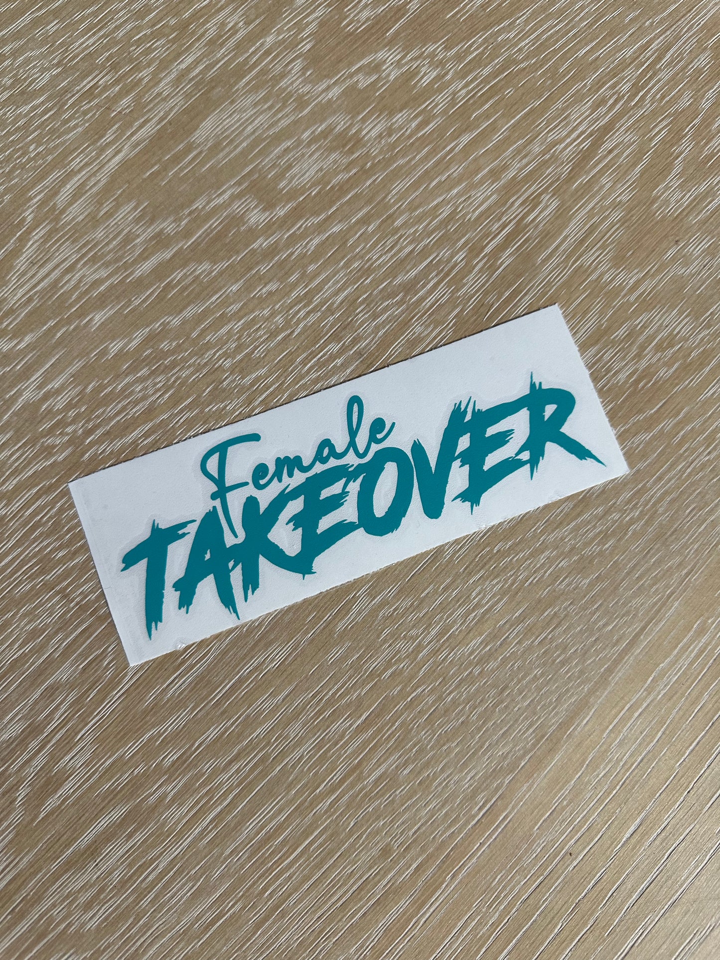 Female Takeover 6”